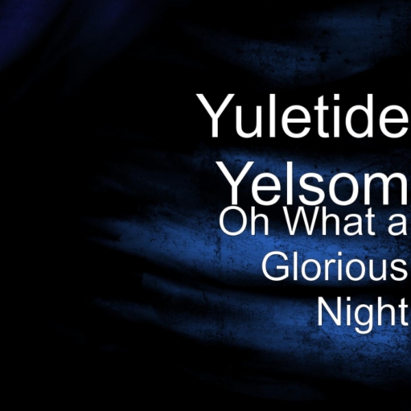 Yuletide Yelsom
